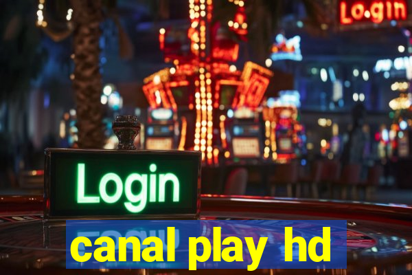 canal play hd